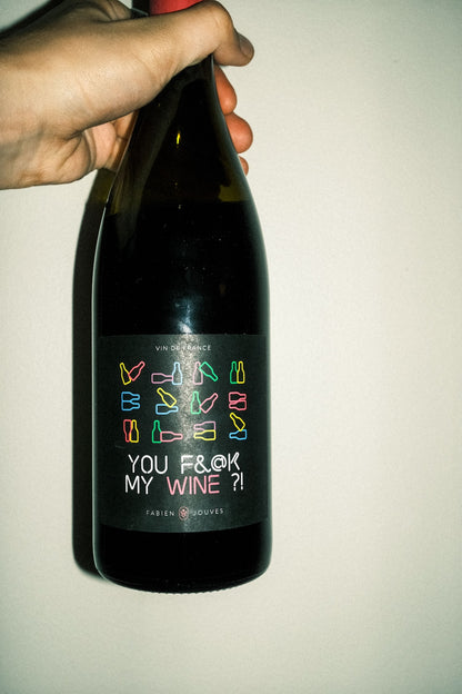 You F&@k My Wine?!